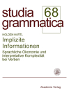 Implizite Informationen: Sprachliche Ökonomie Und Interpretative Komplexität Bei Verben (Studia Grammatica) By Holden Härtl Cover Image