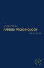 Advances in Applied Microbiology: Volume 95 By Geoffrey Michael Gadd (Editor), Sima Sariaslani (Editor) Cover Image