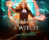 To Find a Witch By Judith Berens, Martha Carr, Hallie Ricardo (Read by) Cover Image