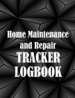 Home Maintenance and Repair Tracker Logobok: Amazing Gift Idea Elegant Handyman Log To Keep Record of Maintenance for Date, Phone, Sketch Detail and M By Mary Pierce Stone Cover Image