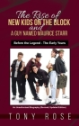 The Rise of the New Kids on the Block and A Guy Named Maurice Starr: Before the Legend - The Early Years By Tony Rose Cover Image