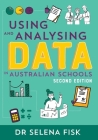 Using and Analysing Data in Australian Schools By Selena Fisk Cover Image