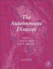 The Autoimmune Diseases By Eric Gershwin (Editor), George Tsokos (Editor) Cover Image