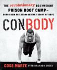 ConBody: The Revolutionary Bodyweight Prison Boot Camp,  Born from an Extraordinary Story of Hope Cover Image