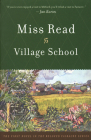 Village School By Miss Read Cover Image