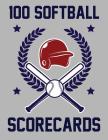 100 Softball Scorecards: 100 Scoring Sheets For Softball Games By Francis Faria Cover Image