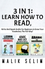 3 in 1: Learn How to Read, Write and Speak Arabic for Beginners & Grow Your Vocabulary the Fun Way! Cover Image