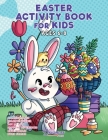 Easter Activity Book for Kids Ages 6-8: Easter Coloring Book, Dot to Dot, Maze Book, Kid Games, and Kids Activities By Young Dreamers Press, Fairy Crocs (Illustrator) Cover Image