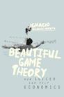 Beautiful Game Theory: How Soccer Can Help Economics Cover Image