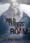 Wild Things Will Roam Cover Image