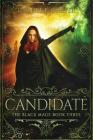 Candidate (Black Mage #3) By Rachel E. Carter Cover Image