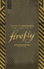 Firefly: The Unification War Deluxe Edition By Greg Pak, Dan McDaid (Illustrator) Cover Image