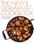 The New German Cookbook: More Than 230 Contemporary and Traditional Recipes By Jean Anderson Cover Image