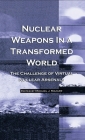 Nuclear Weapons in a Transformed World Cover Image