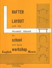 Rafter Layout with the Framing Square for School and Home Workshop By Forrest W. Bear, Thomas Hoerner Cover Image