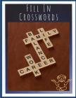 Fill In Crosswords: Easy Crosswords Puzzle Book, Puzzles & Trivia Challenges Specially Designed to Keep Your Brain Young (New York Times C By Sumuml L. Aeingi Cover Image