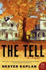 The Tell: A Novel By Hester Kaplan Cover Image