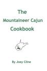 The Mountaineer Cajun Cookbook By Joey Cline Cover Image