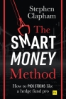The Smart Money Method: How to pick stocks like a hedge fund pro Cover Image