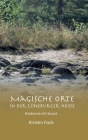 Magische Orte in der Lüneburger Heide: Heideorte mit Sound By Kirsten Fock Cover Image