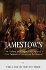 Jamestown: The History and Legacy of England's First Permanent American Settlement By Charles River Editors Cover Image