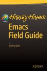 Harley Hahn's Emacs Field Guide By Harley Hahn Cover Image