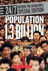 Population 1.3 Billion: China Becomes a Super Superpower (24/7: Behind the Headlines Special Editions) Cover Image