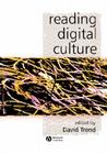 Reading Digital Culture (Keyworks in Cultural Studies) Cover Image