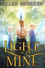Light of Mine: Towers of Light Series: Book 1 By S. D. Grimm (Editor), Magpie Designs (Contribution by), Genevieve Gavel (Contribution by) Cover Image