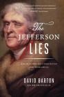 The Jefferson Lies: Exposing the Myths You've Always Believed About Thomas Jefferson Cover Image