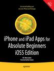 iPhone and iPad Apps for Absolute Beginners, IOS 5 Edition By Rory Lewis Cover Image