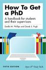 How to Get a PhD: A Handbook for Students and Their Supervisors Cover Image