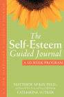 The Self-Esteem Guided Journal: A 10-Week Program (New Harbinger Guided Journal) By Matthew McKay, Catharine Sutker Cover Image