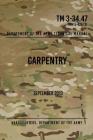 TM 3-34.47 Carpentry: September 2013 By Headquarters Department of The Army Cover Image