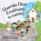 Querido Dios Enséñame tu Camino By Larry S. Glover Cover Image