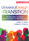 Universal Design for Transition: The Educators' Guide for Equity-Focused Transition Planning By Laron Scott, Colleen Thoma, Christina Bartholomew (Contribution by) Cover Image