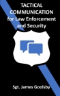 Tactical Communication: De-Escalation Techniques for Law Enforcement Cover Image