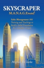 Skyscraper M.A.N.A.G.Ement: Sales Management 101 Training and Teachings to Build a Solid Foundation for a Limitless Career Cover Image
