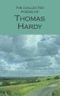 The Collected Poems of Thomas Hardy (Wordsworth Poetry Library) Cover Image
