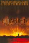 Guiding Lights, Tragic Shadows: Tales of Great Lakes Lighthouses Cover Image