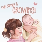 Our Family is Growing! By Lindsey Coker Luckey Cover Image