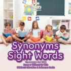 Synonyms Sight Words - Thesaurus for Kids - Same or Different for Kids - Children's Education & Reference Books By Bobo's Little Brainiac Books Cover Image