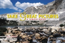 Take Great Pictures: A Simple Guide Cover Image