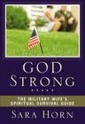 God Strong: The Military Wife's Spiritual Survival Guide Cover Image