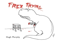 T-Rex Trying Cover Image