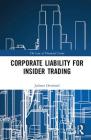 Corporate Liability for Insider Trading (Law of Financial Crime) By Juliette Overland Cover Image