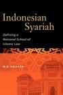 Indonesian Syariah: Defining a National School of Islamic Law Cover Image