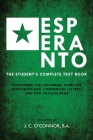 Esperanto (the Universal Language): The Student's Complete Text Book; Containing Full Grammar, Exercises, Conversations, Commercial Letters, and Two V Cover Image