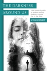 The Darkness Around Us By Anna Schmidt Cover Image