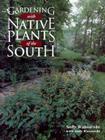 Gardening with Native Plants of the South Cover Image